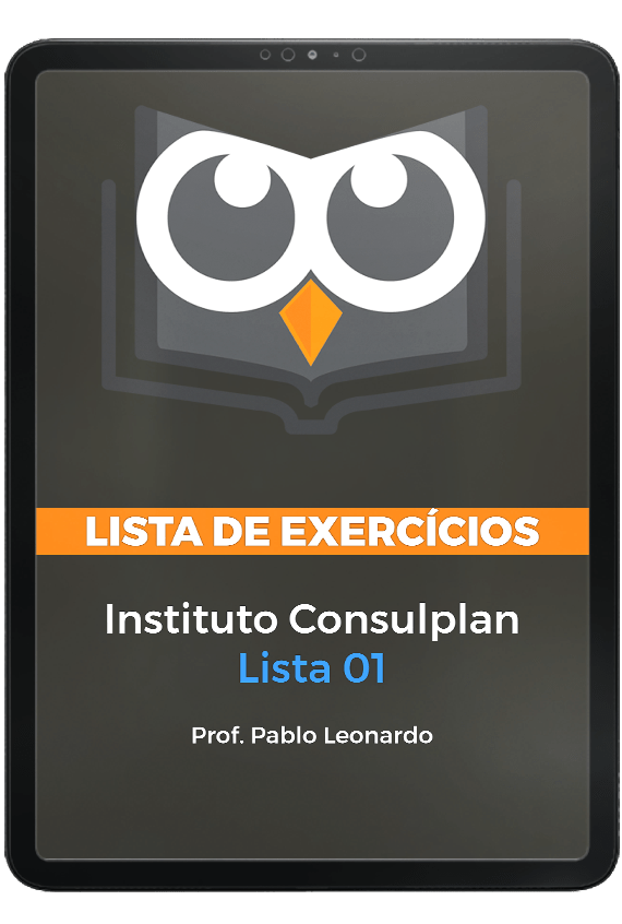 LISTA DE EXERCÍCIOS DA BANCA INSTITUTO CONSULPLAN